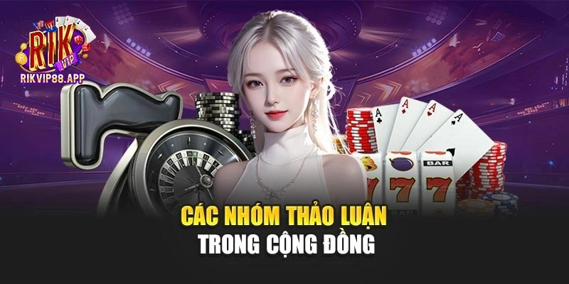 Các nhóm thảo luận trong cộng đồng
