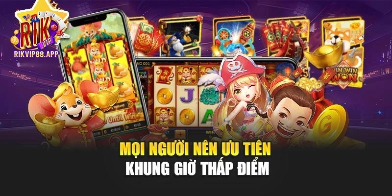 Mọi người nên ưu tiên khung giờ thấp điểm 